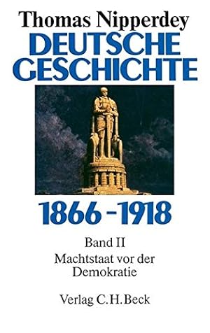 Bild des Verkufers fr Deutsche Geschichte 1866-1918, Bd.2, Machtstaat vor der Demokratie zum Verkauf von Gabis Bcherlager