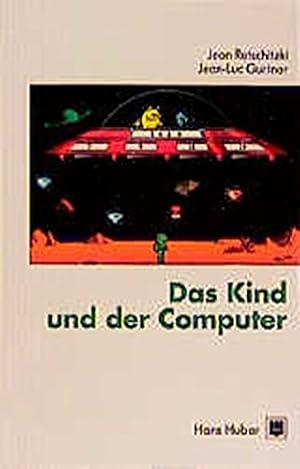 Seller image for Das Kind und der Computer for sale by Gabis Bcherlager