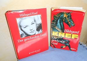 Der geschenkte Gaul Bericht aus einem Leben : 2 verschiedene Hardcoverausgaben, einmal mit Großsc...