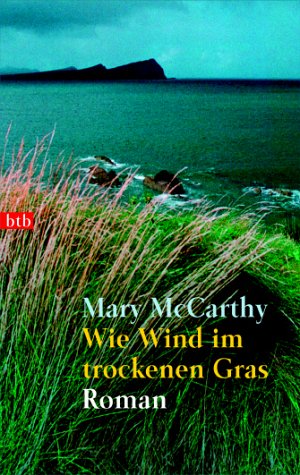 Wie Wind im trockenen Gras : Roman. Aus dem Engl. von Berthold Radke / Goldmann ; 72992 : btb