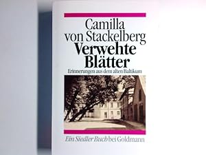 Verwehte Blätter : Erinnerungen aus dem alten Baltikum. Goldmann ; 12874 : Ein Siedler-Buch bei G...