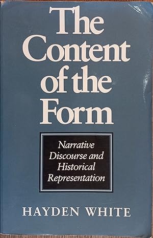 Imagen del vendedor de The Content of the Form: Narrative Discourse and Historical Representation a la venta por The Book House, Inc.  - St. Louis