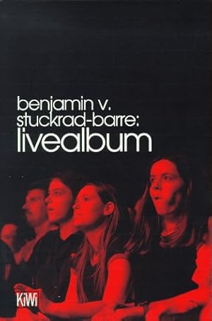 Bild des Verkufers fr Livealbum : Erzhlung. Benjamin v. Stuckrad-Barre / KiWi ; 546 zum Verkauf von Antiquariat Buchhandel Daniel Viertel