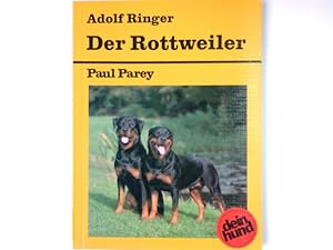 Bild des Verkufers fr Der Rottweiler : praktische Ratschlge fr Haltung, Pflege und Erziehung. Adolf Ringer. [Die Kap. "Ernhrung" und "Gesundheit" wurden von Peter Brehm verf.] / Dein Hund zum Verkauf von Antiquariat Buchhandel Daniel Viertel