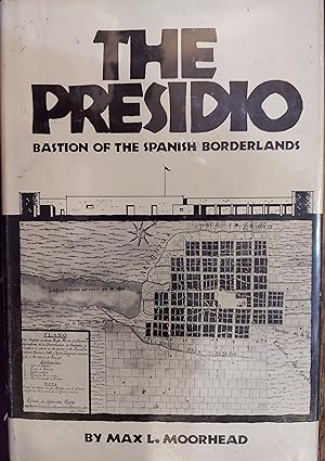Imagen del vendedor de The Presidio : Bastion of the Spanish Borderlands a la venta por The Book House, Inc.  - St. Louis