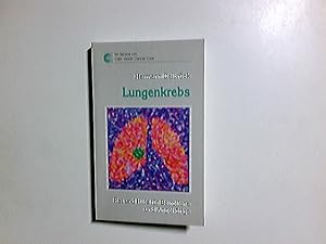 Bild des Verkufers fr Lungenkrebs : Rat und Hilfe fr Betroffene und Angehrige. Ratgeberreihe fr Krebspatienten zum Verkauf von Antiquariat Buchhandel Daniel Viertel