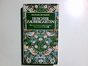 Irischer Zaubergarten : Märchen, Sagen u. Geschichten von d. Grünen Insel. aus d. Ir. übers. u. h...