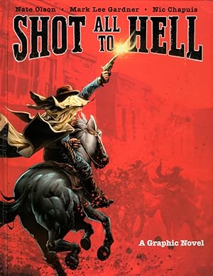 Seller image for Shot all to Hell: A Graphic Novel [Signed] for sale by Clausen Books, RMABA
