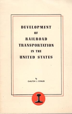 Imagen del vendedor de Development of Railroad Transportation in the United States a la venta por Clausen Books, RMABA