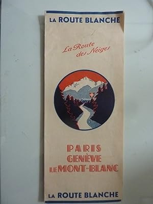 Depliant "LA ROUTE BLANCHE - PARIS GENEVE LE MONT BLANC"