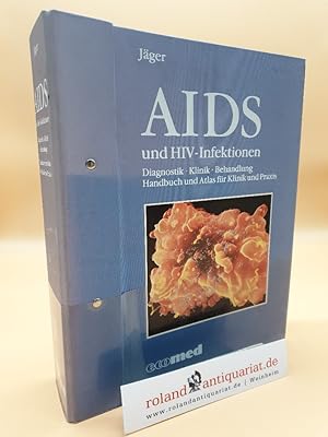 Seller image for AIDS und HIV-Infektionen - Diagnostik, Klink, Behandlung - Handbuch und Atlas fr Klinik und Praxis for sale by Roland Antiquariat UG haftungsbeschrnkt