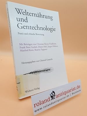 Bild des Verkufers fr Welternhrung und Gentechnologie: Praxis und ethische Beurteilung (Beihefte zur Berliner Theologischen Zeitschrift) zum Verkauf von Roland Antiquariat UG haftungsbeschrnkt