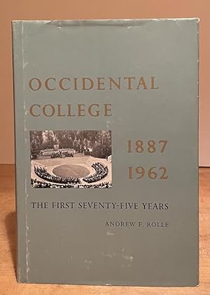 Occidental College: The First Seventy-Five Years, 1887-1962 (AUTHOR'S COPY WITH SIGNED LETTER FRO...