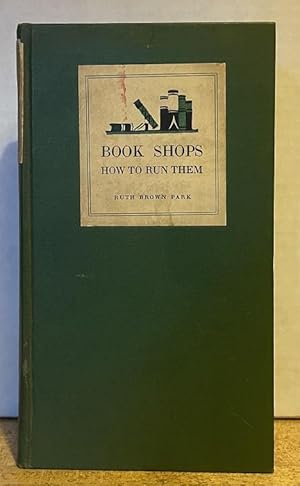 Seller image for Book Shops: How To Run Them for sale by Nighttown Books