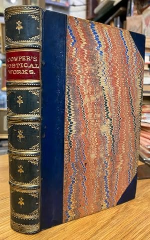 Bild des Verkufers fr The Poetical Works of William Cowper zum Verkauf von Foster Books - Stephen Foster - ABA, ILAB, & PBFA