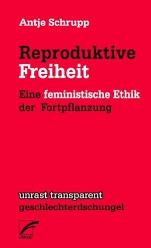 Image du vendeur pour Reproduktive Freiheit: Eine feministische Ethik der Fortpflanzung mis en vente par Antiquariat BM