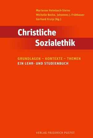 Bild des Verkufers fr Christliche Sozialethik : Grundlagen - Kontexte - Themen. Ein Lehr-und Studienbuch zum Verkauf von AHA-BUCH GmbH