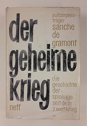 Bild des Verkufers fr Der geheime Krieg. Die Geschichte der Spionage seit dem Zweiten Weltkrieg. zum Verkauf von Der Buchfreund