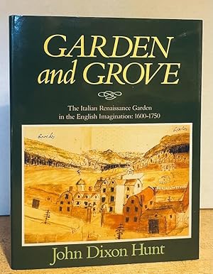 Garden and Grove: The Italian Renaissance Garden in the English Imagination, 1600-1750