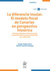 Imagen del vendedor de La diferencia insular. El modelo fiscal de Canarias en perspectiva histrica a la venta por AG Library