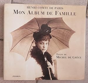 Seller image for Henri Comte de Paris : Mon Album de Famille. for sale by la petite boutique de bea