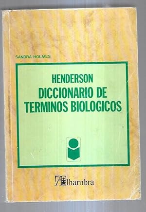 HENDERSON. DICCIONARIO DE TERMINOS BIOLOGICOS