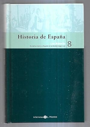 Imagen del vendedor de HISTORIA DE ESPAA 8: LOS BORBON a la venta por Desvn del Libro / Desvan del Libro, SL