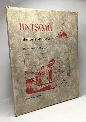 Iintsomi - Bantu folk stories - illustrations by G.M. Pemba and others - Xhosa translations by B....