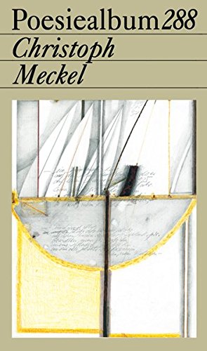 Christoph Meckel. Hrsg. und ausgew. von Richard Pietraß. Grafik / Poesiealbum 288,