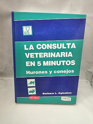 Image du vendeur pour La Consulta Veterinaria en 5 minutos: HURONES Y CONEJOS (tapa dura) mis en vente par Libros Angulo