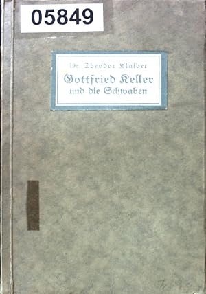Bild des Verkufers fr Gottfried Keller und die Schwaben. zum Verkauf von books4less (Versandantiquariat Petra Gros GmbH & Co. KG)