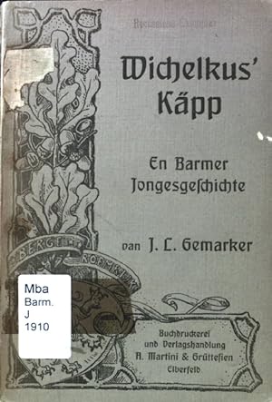 Imagen del vendedor de Wichelkus' Kpp. En Barmer Jongesgeschichte; Bergische Erzhler. 3. Band; a la venta por books4less (Versandantiquariat Petra Gros GmbH & Co. KG)