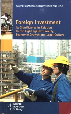 Seller image for Foreign Investment. Its Significance in Relation to the Fight against Poverty, Economic Growth and Legal Culture; for sale by books4less (Versandantiquariat Petra Gros GmbH & Co. KG)