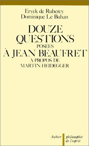 Seller image for Douze questions  Jean Beaufret  propos de Martin Heidegger for sale by librairie philippe arnaiz