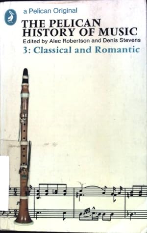 Classical and Romantic; The Pelican History of Music; 3;