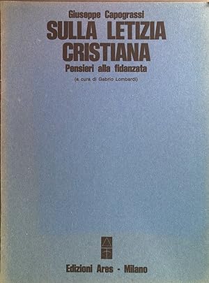 Bild des Verkufers fr Sulla Letizia Cristiana. Pensieri alla fidanzata. zum Verkauf von books4less (Versandantiquariat Petra Gros GmbH & Co. KG)