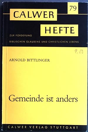 Seller image for Gemeinde ist anders. Calwer Hefte zur Frderung biblischen Glaubens und christlichen Lebens Heft 79. for sale by books4less (Versandantiquariat Petra Gros GmbH & Co. KG)