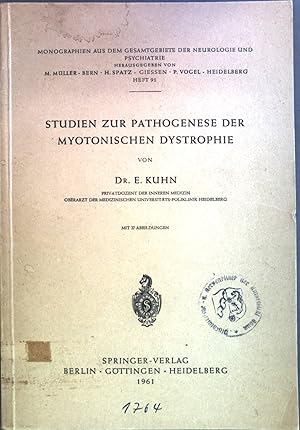 Seller image for Studien zur Pathogenese der Myotonischen Dystrophie. Monographien aus dem Gesamtgebiete der Neurologie und Psychiatrie ; 91 for sale by books4less (Versandantiquariat Petra Gros GmbH & Co. KG)