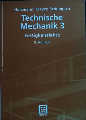 Bild des Verkufers fr Technische Mechanik; Teil 3., Festigkeitslehre. zum Verkauf von books4less (Versandantiquariat Petra Gros GmbH & Co. KG)