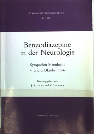 Imagen del vendedor de Benzodiazepine in der Neurologie : Symposium Mannheim, 4. und 5. Oktober 1986. a la venta por books4less (Versandantiquariat Petra Gros GmbH & Co. KG)