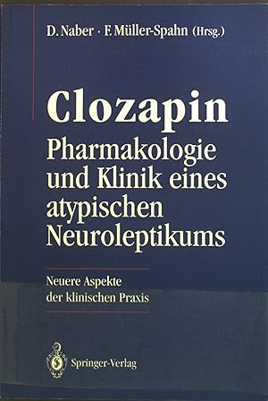 Bild des Verkufers fr Clozapin : Pharmakologie und Klinik eines atypischen Neuroleptikums ; neuere Aspekte der klinischen Praxis zum Verkauf von books4less (Versandantiquariat Petra Gros GmbH & Co. KG)