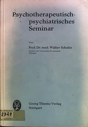 Bild des Verkufers fr Psychotherapeutisch-psychiatrisches Seminar. zum Verkauf von books4less (Versandantiquariat Petra Gros GmbH & Co. KG)