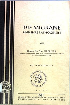 Image du vendeur pour Die Migrne und ihre Pathogenese. mis en vente par books4less (Versandantiquariat Petra Gros GmbH & Co. KG)