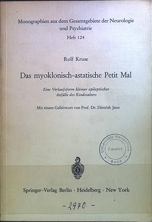 Bild des Verkufers fr Das myoklonisch-astatische Petit Mal : Eine Verlaufsform kleiner epileptischer Anflle des Kindesalters. Monographien aus dem Gesamtgebiete der Neurologie und Psychiatrie ; H. 124 zum Verkauf von books4less (Versandantiquariat Petra Gros GmbH & Co. KG)