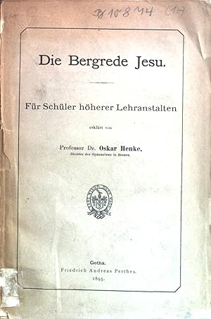 Image du vendeur pour Die Bergrede Jesu. Fr Schler hherer Lehranstalten. mis en vente par books4less (Versandantiquariat Petra Gros GmbH & Co. KG)