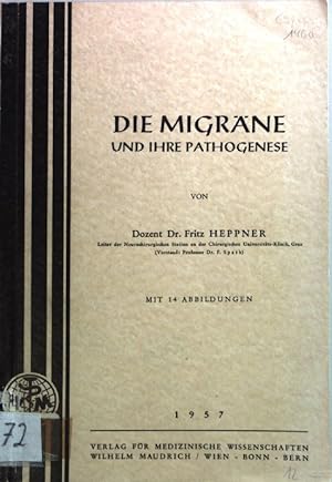 Image du vendeur pour Die Migrne und ihre Pathogenese. mis en vente par books4less (Versandantiquariat Petra Gros GmbH & Co. KG)