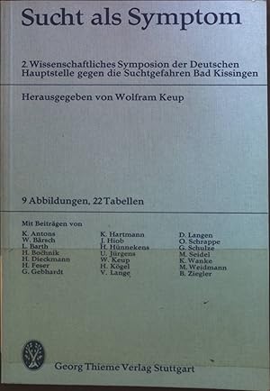 Imagen del vendedor de Sucht als Symptom : 2. wissenschaftliches Symposion der Deutschen Hauptstelle gegen die Suchtgefahren, Bad Kissingen 1976. a la venta por books4less (Versandantiquariat Petra Gros GmbH & Co. KG)