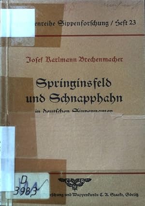 Imagen del vendedor de Springinsfeld / Schnapphahn in deutschen Sippennamen. Deutsche Satznamen; T. 2; Schriftenreihe Sippenforschung ; H. 23; a la venta por books4less (Versandantiquariat Petra Gros GmbH & Co. KG)