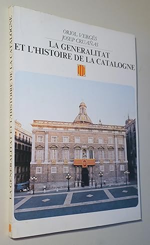 Imagen del vendedor de LA GENERALITAT ET L'HISTOIRE DE LA CATALOGNE - Barcelona 1986 - Molt il lustrat a la venta por Llibres del Mirall