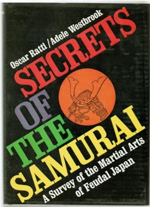 Bild des Verkufers fr Secrets of the Samurai. A survey of the martial arts of feudal Japan. zum Verkauf von Antiquariat Berghammer